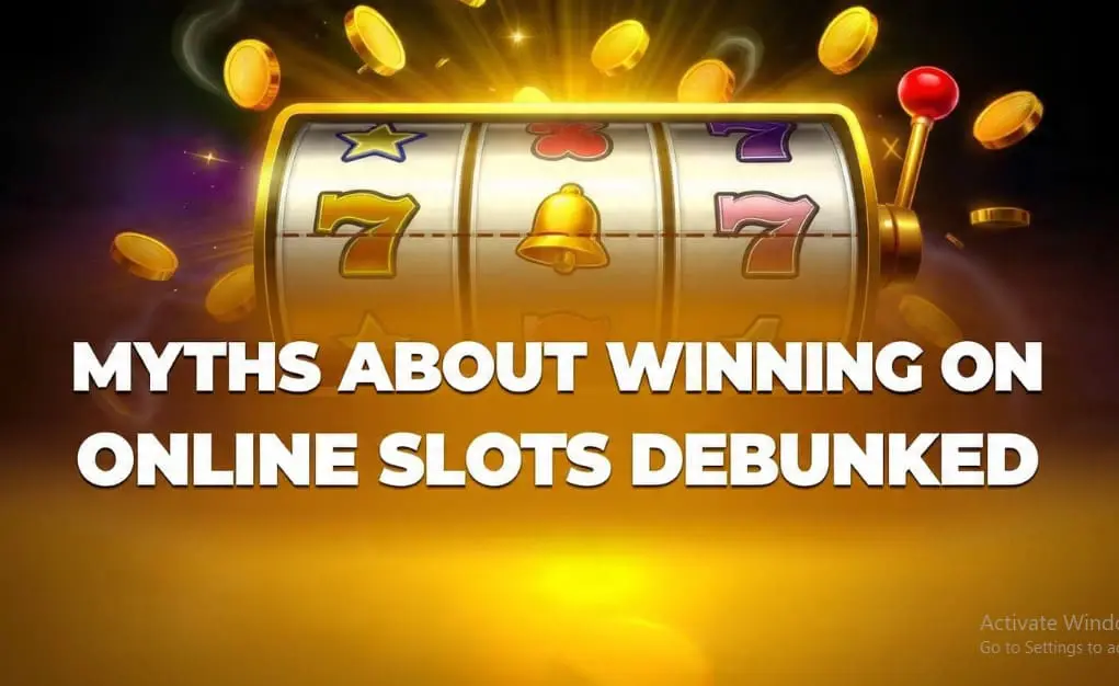 Myths About Winning on Online Slots Debunked